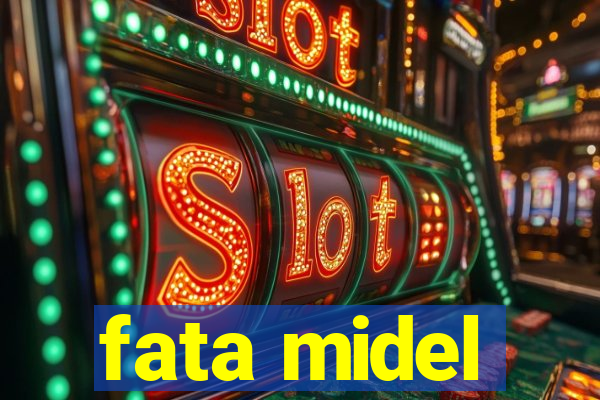 fata midel